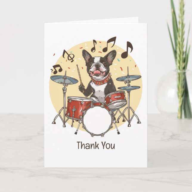 Thank You Boston Terrier Dog Playing Drums (Front)