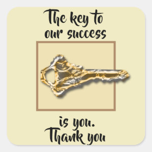 Thank You Business Customers Key to Our Success Square Sticker