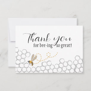 Thank you card- "Thank you for bee-ing so great!" Card