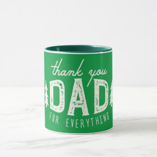 Thank you dad for everything mug