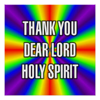 THANK YOU DEAR LORD HOLY SPIRIT