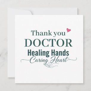 Thank You Doctor Healing Hands Caring Heart Card