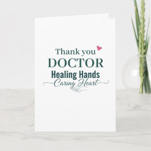 Thank You Doctor Healing Hands Caring Heart Card