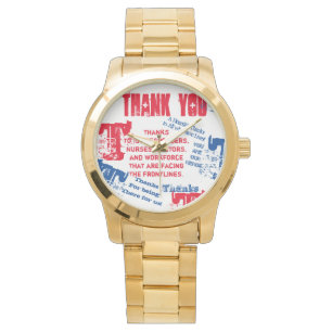 THANK YOU DOCTORS,NURSES & FIRST RESPONDERS WATCH