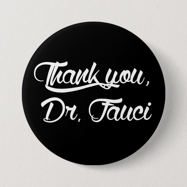 Thank You Dr. Fauci 3 Inch Round Button (Front)