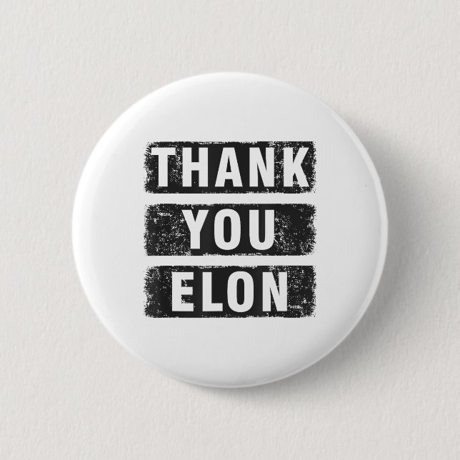 Thank You Elon  2 Inch Round Button (Front)