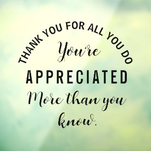 Thank you for all you do you're appreciated window cling