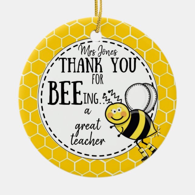 thank you for bee-ing a great teacher gift ceramic ornament (Front)