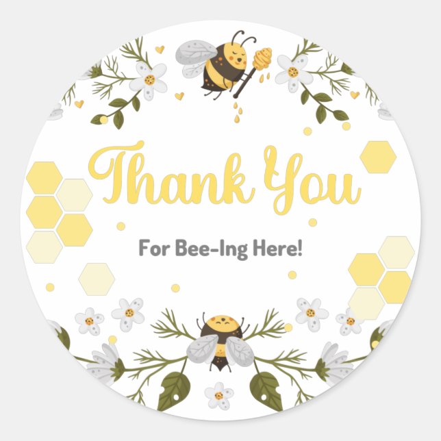 Thank You For Bee-Ing Here - Bee Theme Party  Classic Round Sticker (Front)