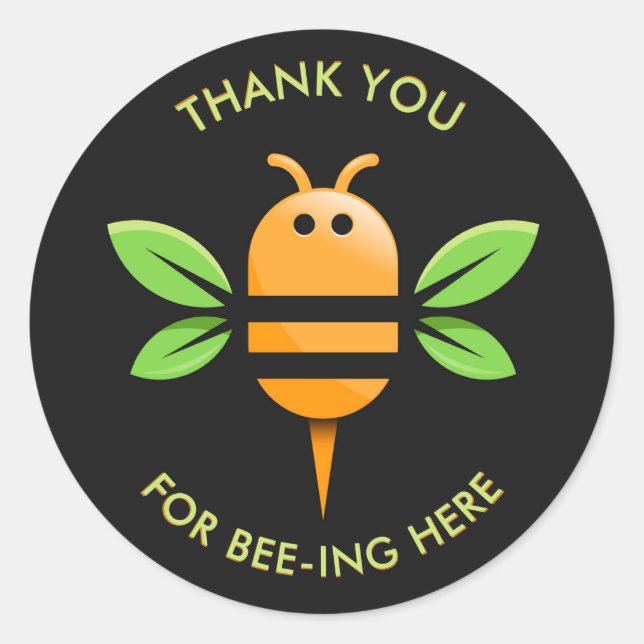 Thank You for Bee-ing Here Black Classic Round Sticker (Front)