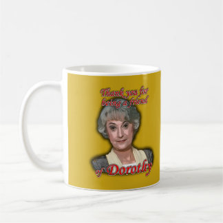 Thank You For Being A Friend of Dorothy (Zbornak) Coffee Mug