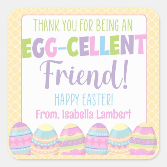 Thank You for Being An Egg-Cellent Friend Easter Square Sticker (Front)