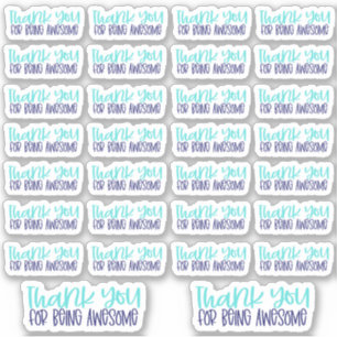 Thank You for being Awesome - Vinyl Sticker