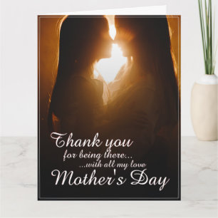 Thank you for being here — Mother's Day Card
