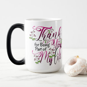 Thank you for being in my life magic mug