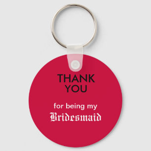 Thank You for being my Bridesmaid Keychain
