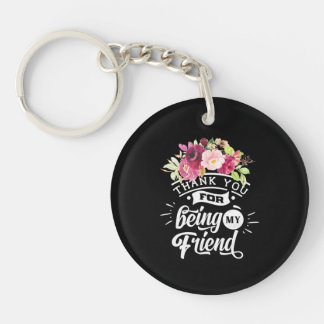 Thank You For Being My Friends Keychain