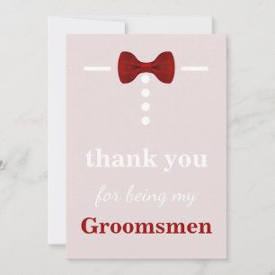 Thank you For Being My Groomsmen Card
