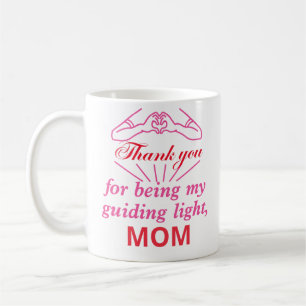 Thank you for being my guiding light, Mom Coffee Mug