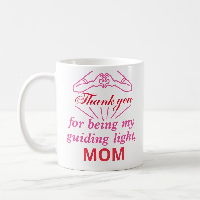 Thank you for being my guiding light, Mom Coffee Mug (Left)