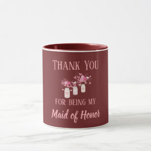 Thank You For Being My Maid of Honour Mug
