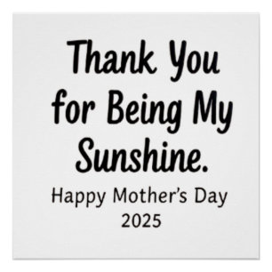 Thank You for Being My Sunshine Mom Gifts Poster