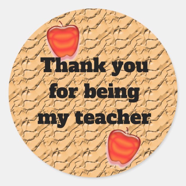 Thank You For Being My Teacher Apple Appreciation Classic Round Sticker (Front)