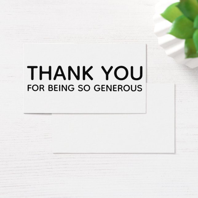 Thank You For Being So Generous Gift Insert Card (Desk)
