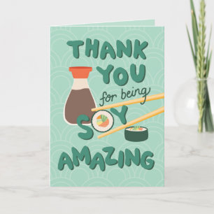 Thank You for Being Soy Amazing - Sushi Card
