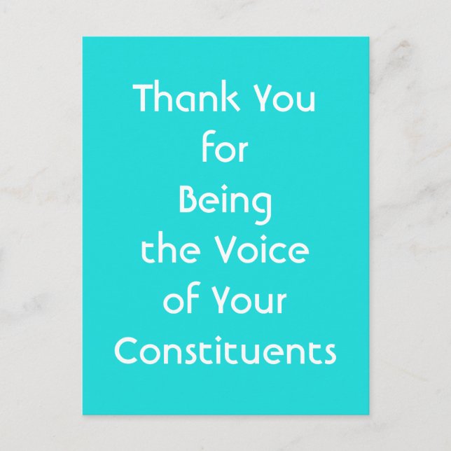 Thank You for Being the Voice of Your Constituents Postcard (Front)