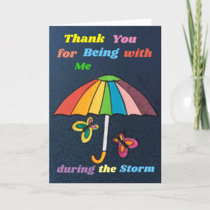 Thank you for being with me during the storm card