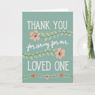 Thank You for Caring for Our Loved One Card