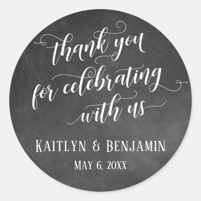 Thank You for Celebrating With Us on Chalkboard Classic Round Sticker (Front)