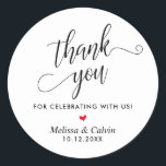 Thank you for celebrating with us, Wedding Classic Round Sticker<br><div class="desc">Thank you for celebrating with us,  Wedding Classic Round Sticker</div>