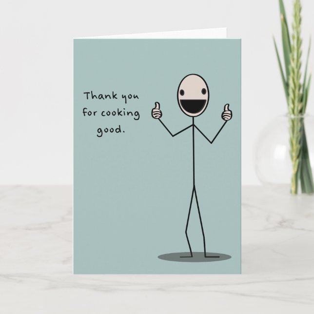 Thank-You For Cooking Good Thank You Card (Front)