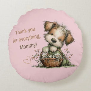 Thank you for everything, Mom! Round Pillow