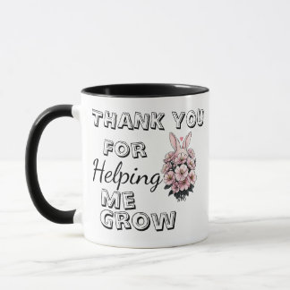 Thank You for Helping Me Grow Floral Teacher mug