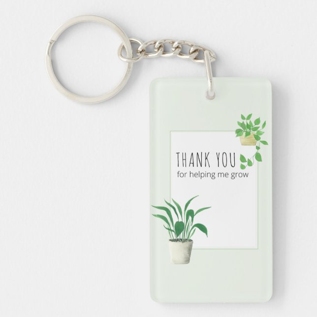Thank You for Helping Me Grow House Plants Keychain (Front)