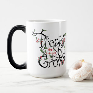 Thank you for helping me grow magic mug