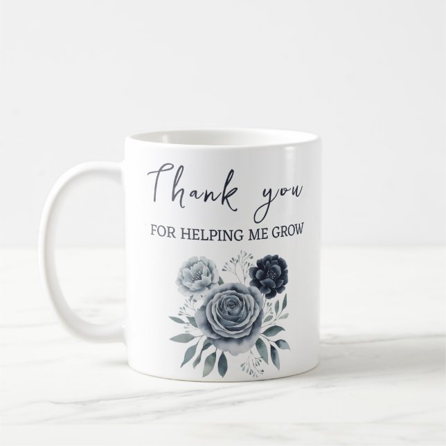 Thank You For Helping Me Grow,Teacher Appreciation Coffee Mug (Left)