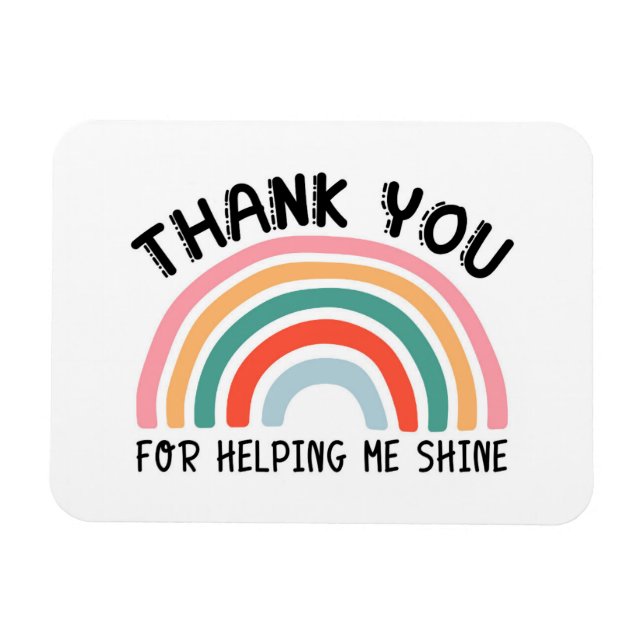 Thank You For Helping Me Shine Teacher Magnet (Horizontal)