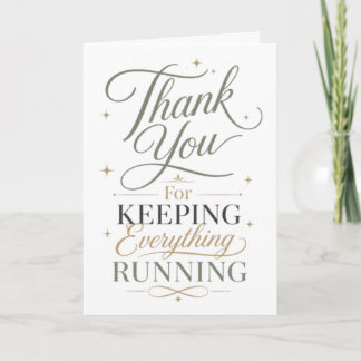 Thank You For Keeping Everything Running Card