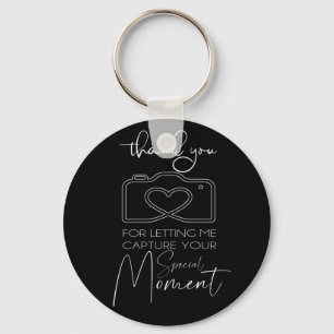 Thank You For Letting Me Capture Your Moment Keychain