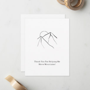Thank You For Moving Mountains Quote Card