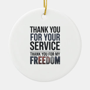 Thank You For My Freedom Patriotic Veteran Shirt_1 Ceramic Ornament