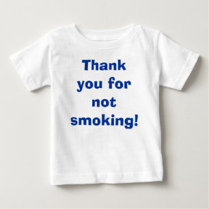 Thank You for Not Smoking Baby T-Shirt
