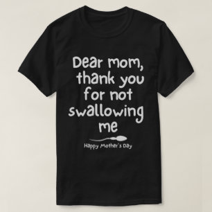 Thank You For Not Swallowing Me T-Shirt