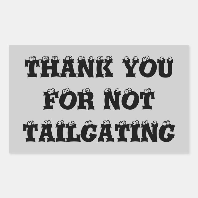 Thank You For Not Tailgating Sticker (Front)