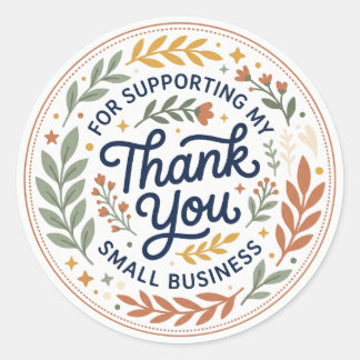 Thank You For Supporting My Small Business Classic Round Sticker