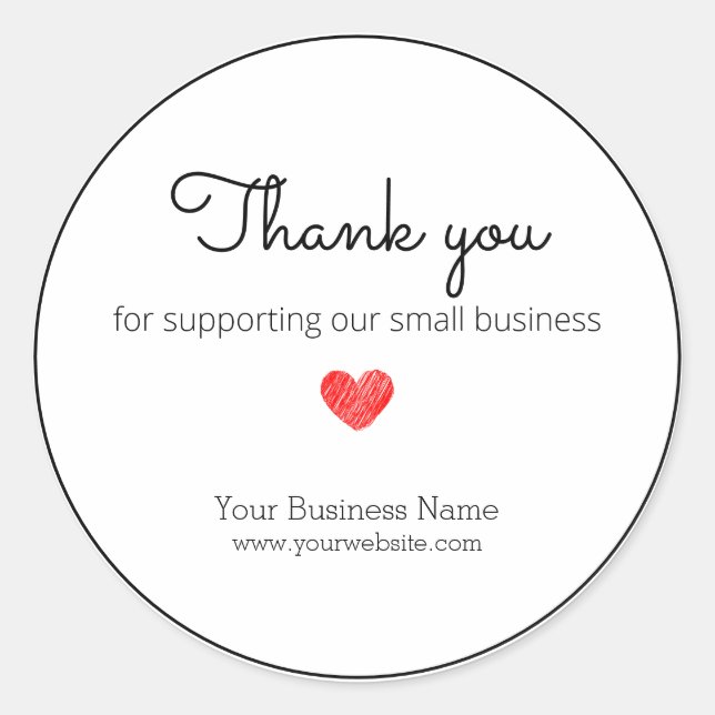Thank you for supporting our small business classic round sticker (Front)